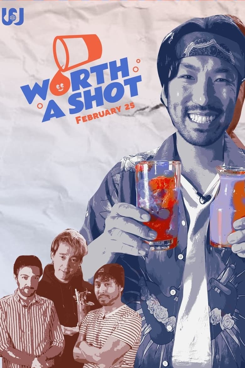 Poster of Episodes in Worth A Shot - Season 1 - Season 1