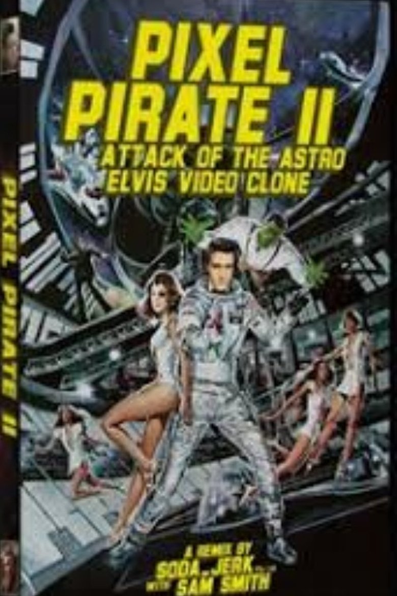 Poster of Pixel Pirate II: Attack of the Astro Elvis Video Clone