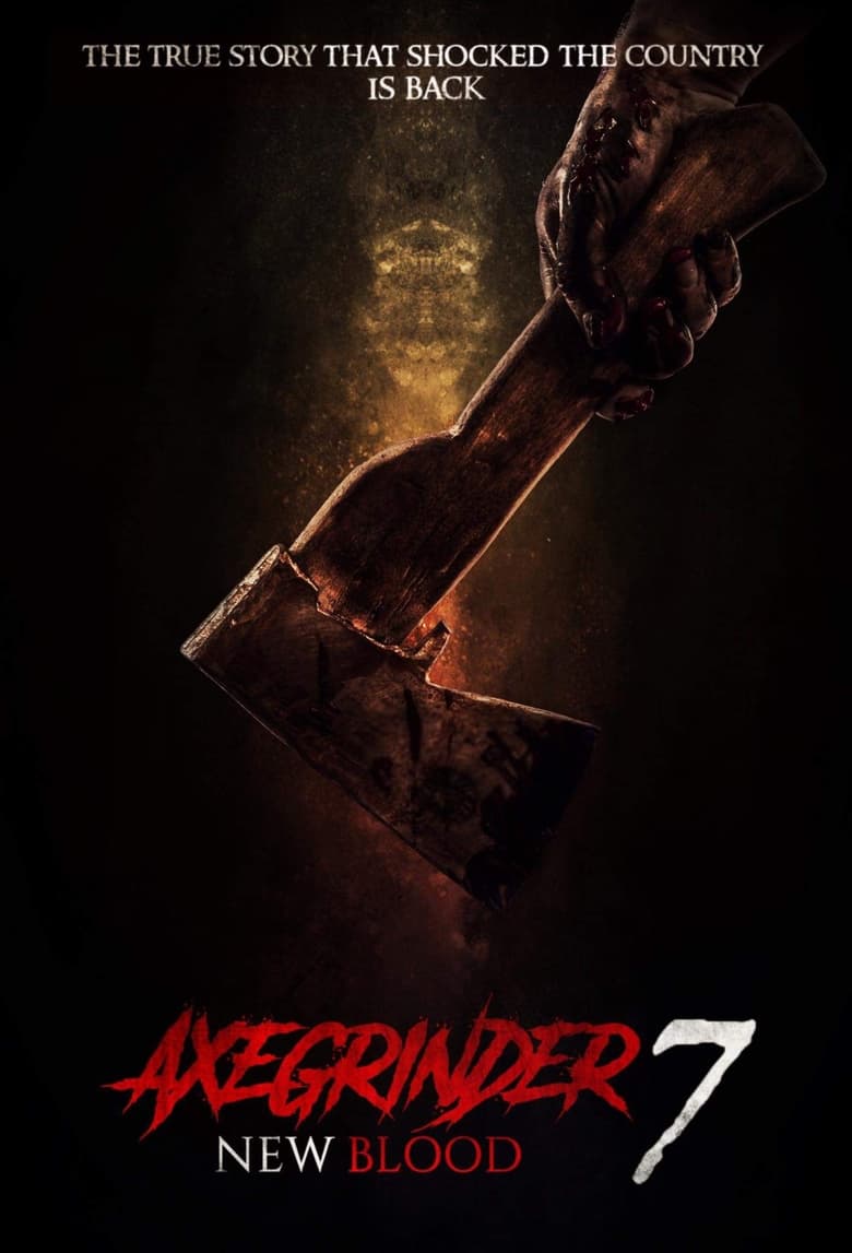 Poster of Axegrinder 7: New Blood