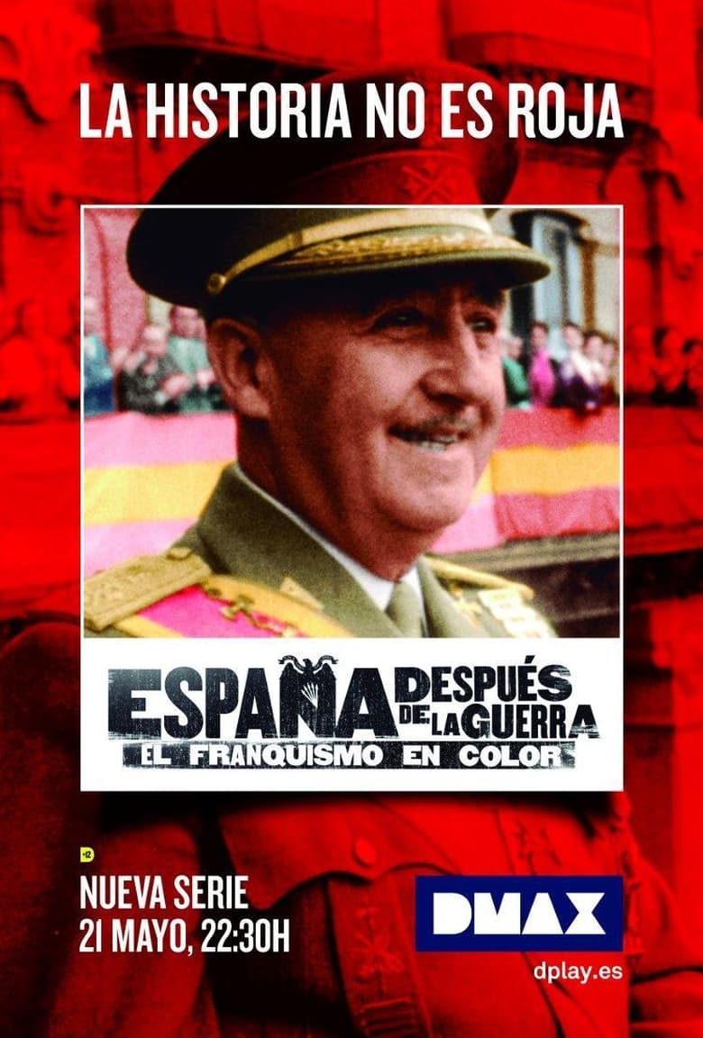 Poster of España después de la guerra: el franquismo en color