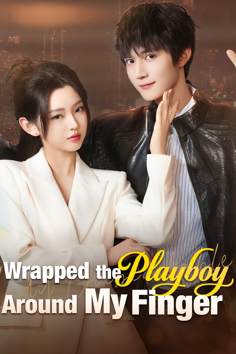 Poster of Wrapped the Playboy Around My Finger Power Couple