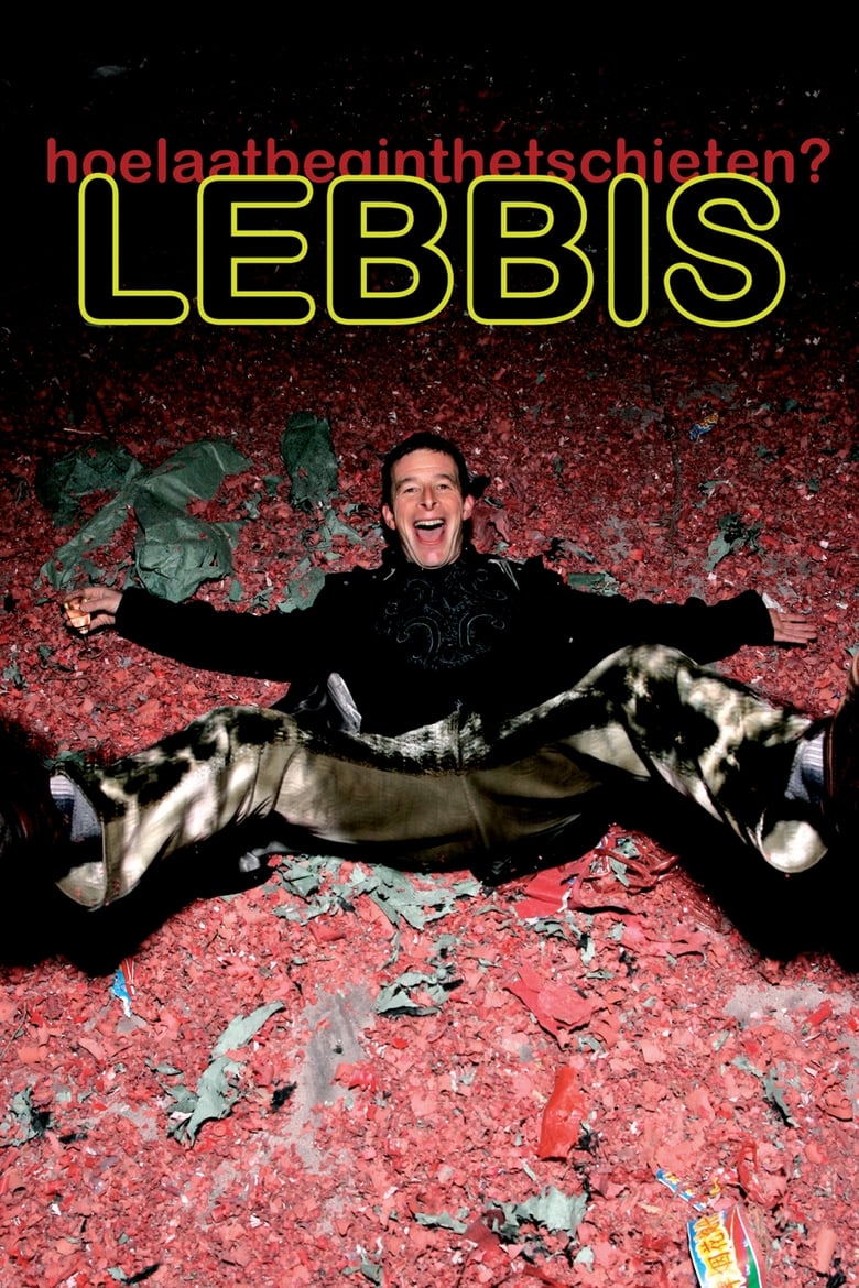 Poster of Lebbis: Hoe Laat Begint Het Schieten