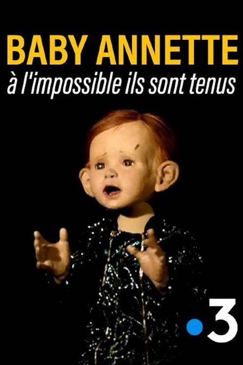 Poster of Baby Annette, à l'impossible ils sont tenus