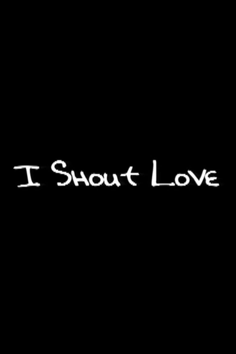 Poster of I Shout Love