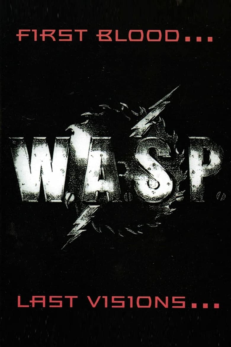 Poster of W.A.S.P. | First Blood... Last Visions...