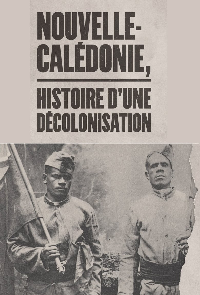 Poster of Nouvelle-Calédonie : histoire d'une décolonisation