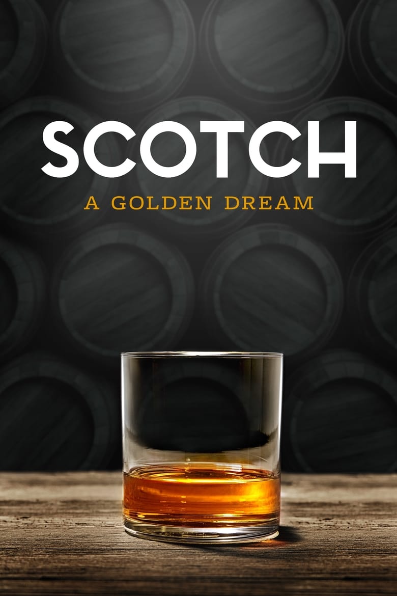 Poster of Scotch: A Golden Dream