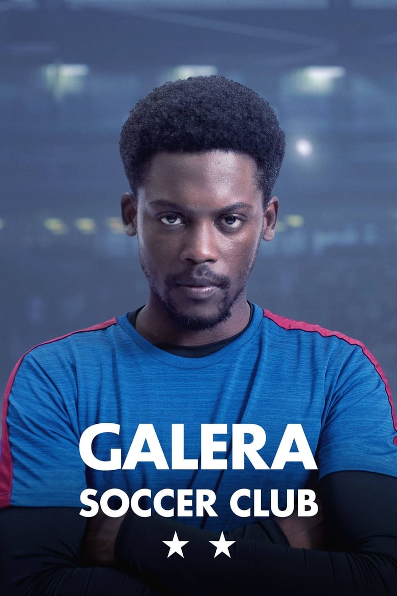 Poster of Cast and Crew in Galera Soccer Club - Season 1 - Episode 3 - Back In The Game