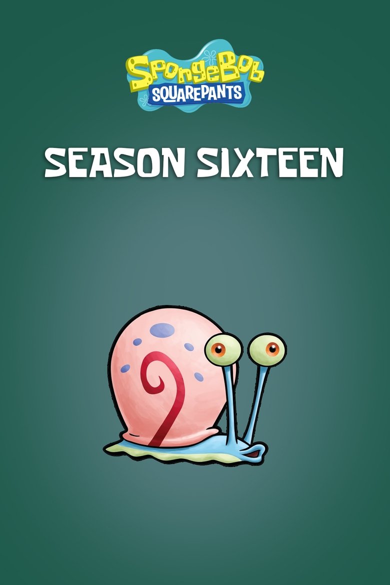 Poster of Episodes in SpongeBob SquarePants - Season 16 - Season 16