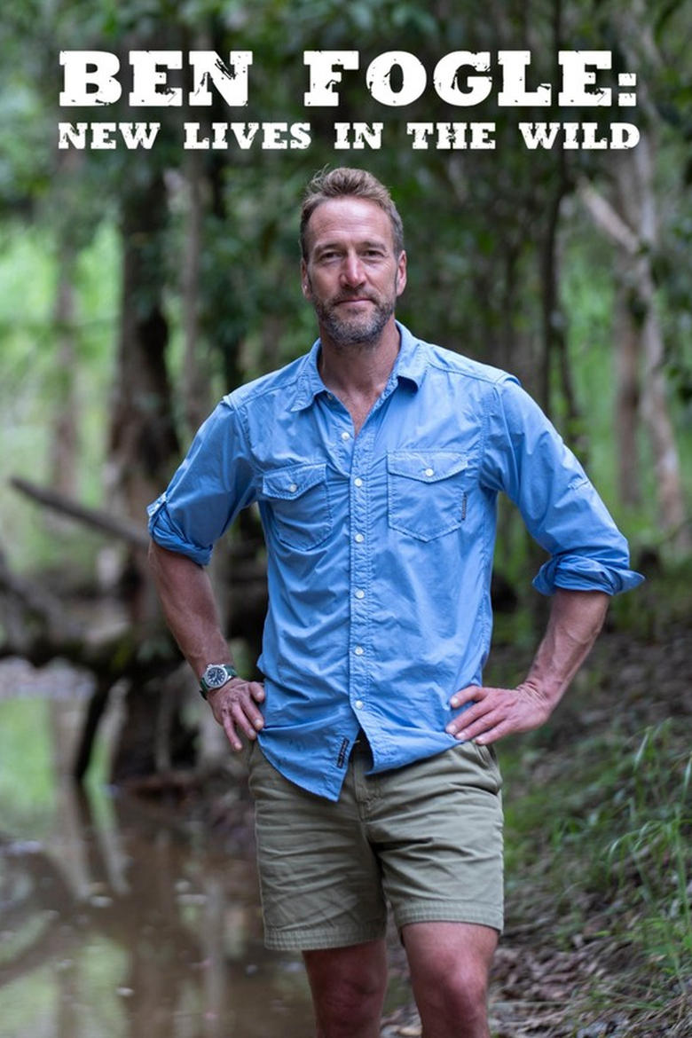 Poster of Cast and Crew in Ben Fogle  New Lives In The Wild - Season 17 - Episode 10 - Australia Revisit