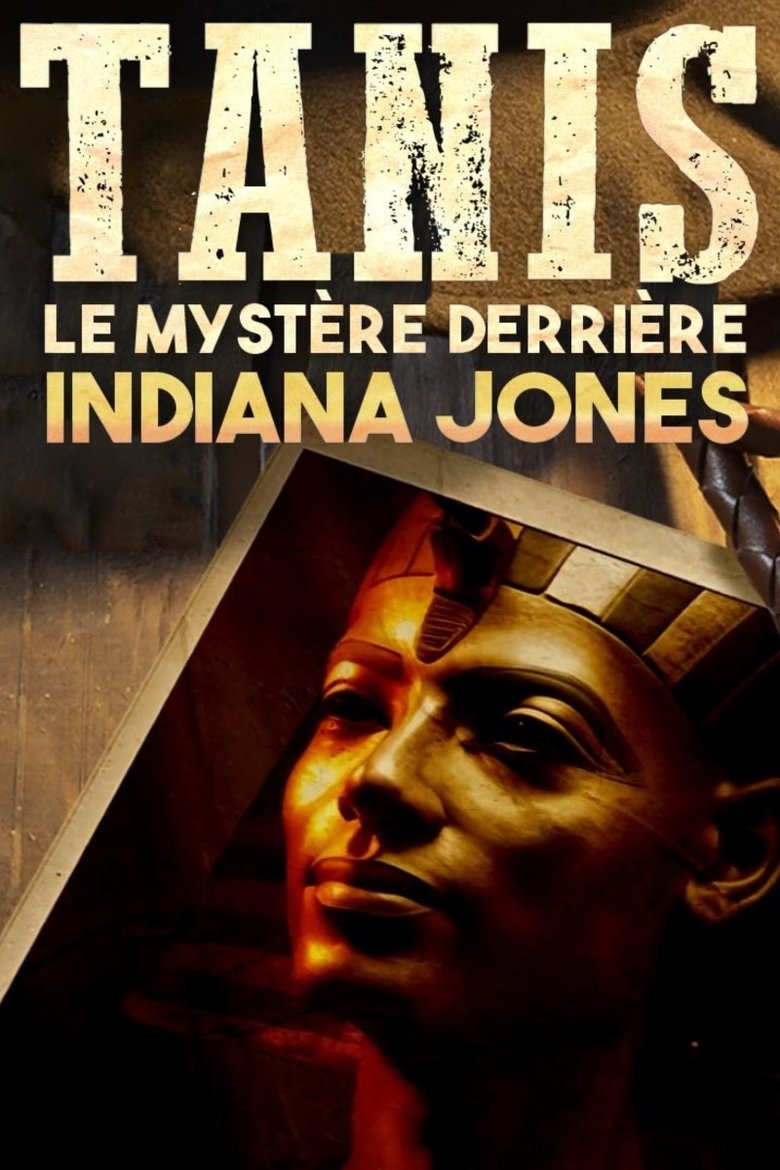 Poster of Tanis : Le Mystère derrière Indiana Jones