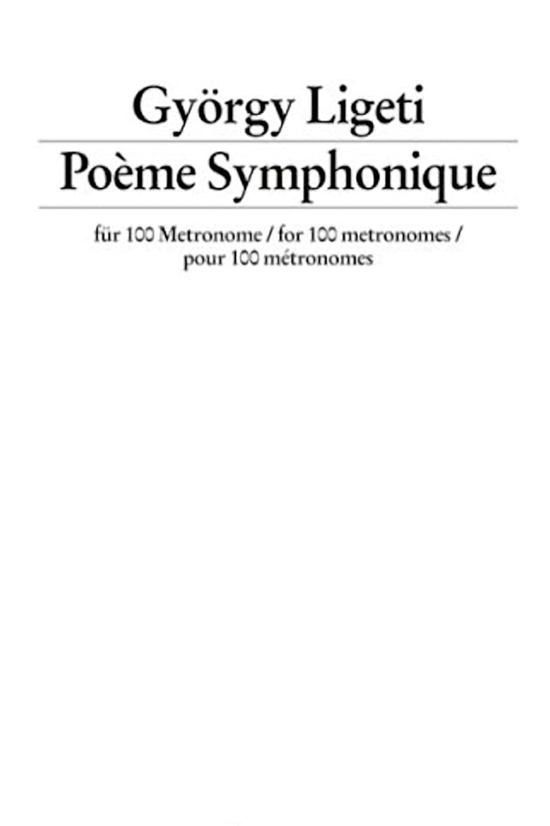 Poster of György Ligeti: Poème Symphonique For 100 Metronomes