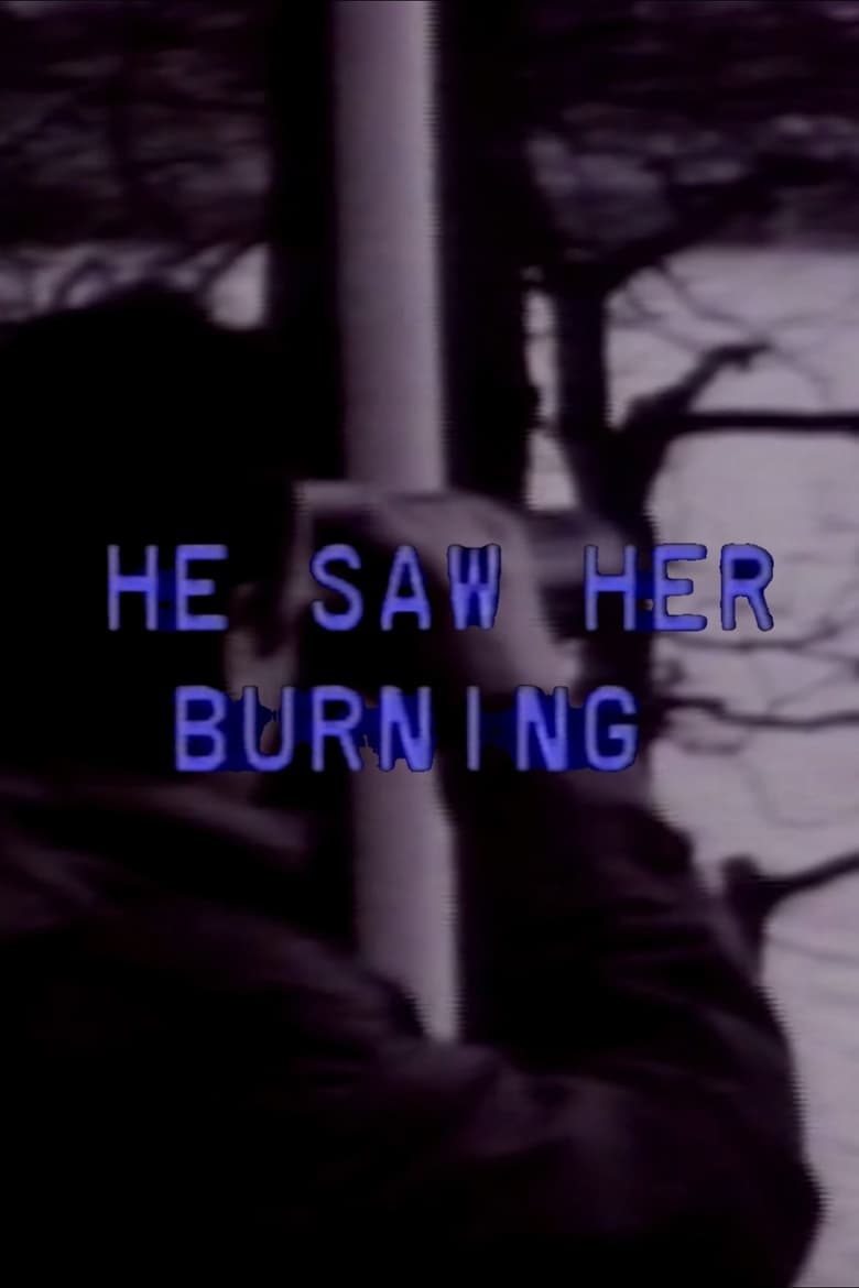 Poster of He Saw Her Burning