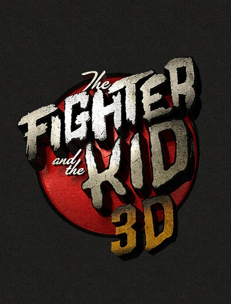 Poster of The Fighter & The Kid 3D