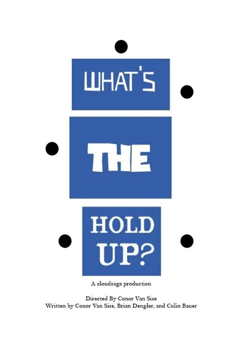 Poster of What's the Hold Up?