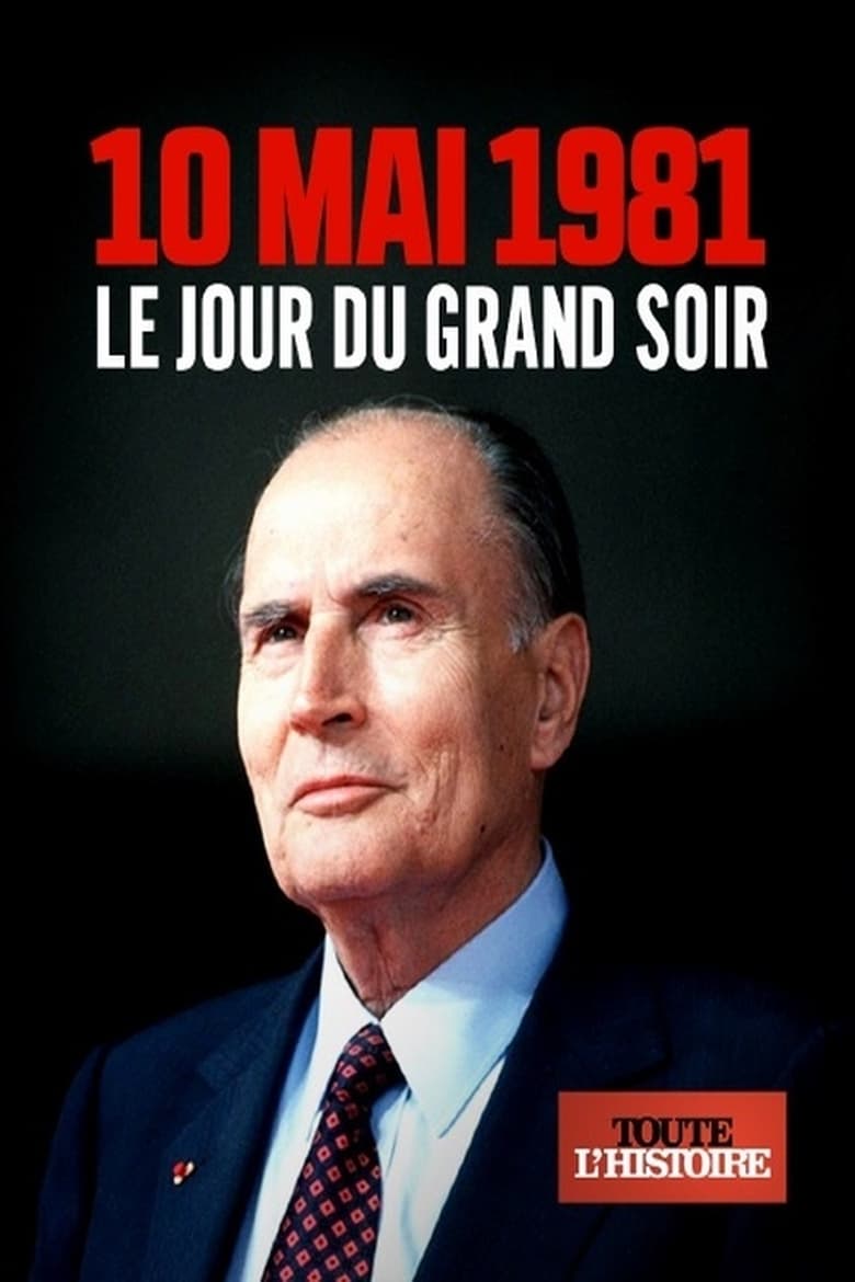 Poster of Le 10 mai 1981, le jour du grand soir