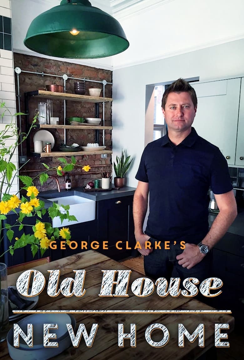 Poster of George Clarke's Old House, New Home