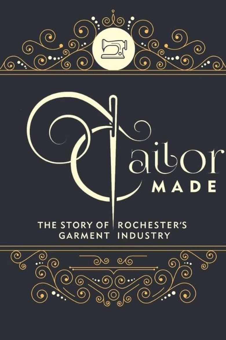 Poster of Tailor Made: The Story of Rochester's Garment Industry