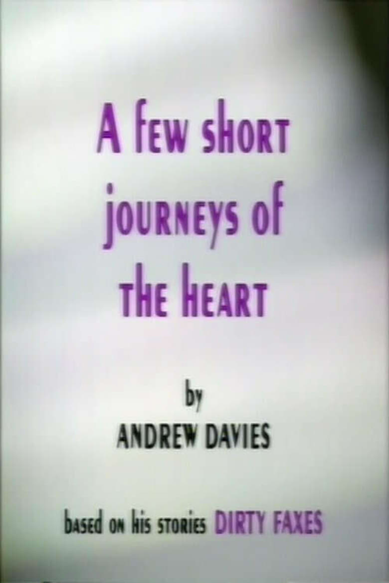 Poster of A Few Short Journeys of the Heart