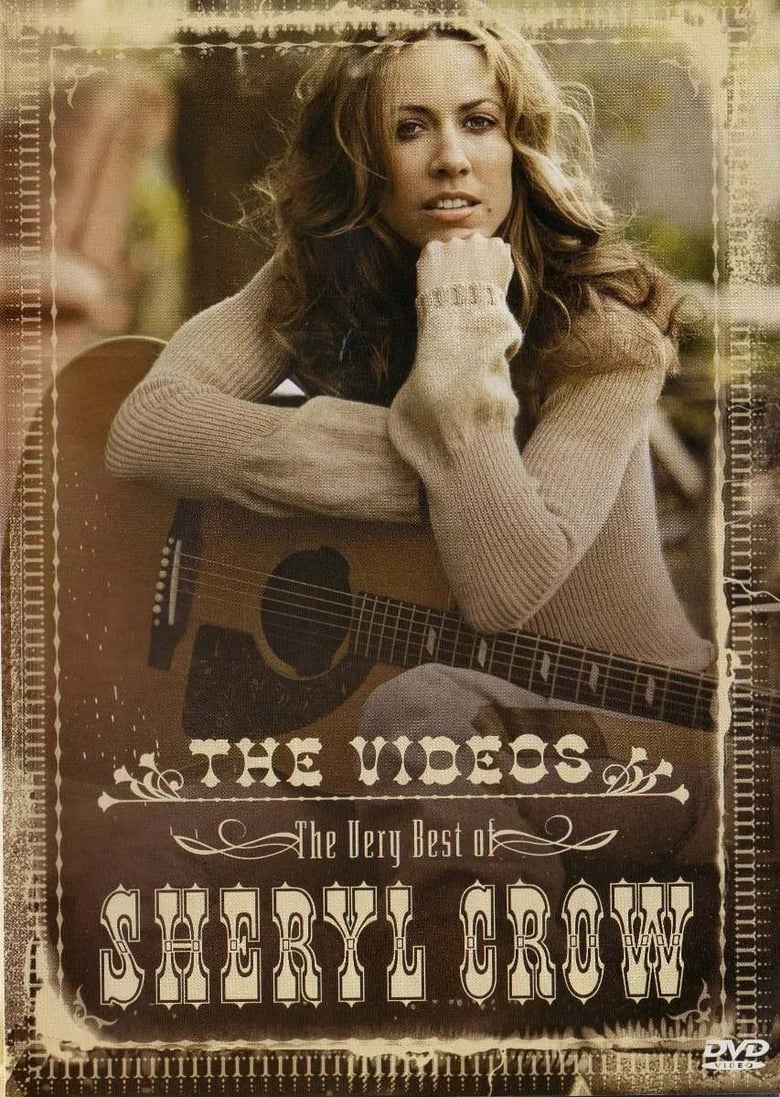 Poster of The Very Best of Sheryl Crow: The Videos