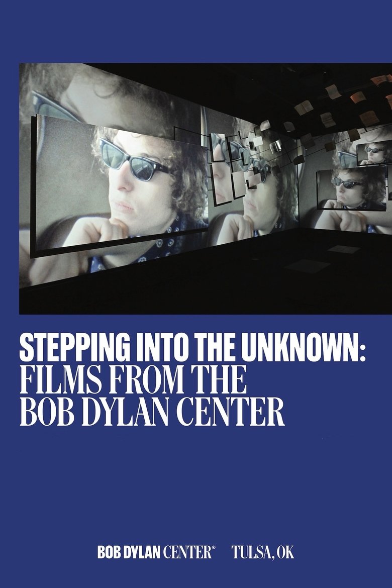 Poster of Stepping Into the Unknown: Films from the Bob Dylan Center