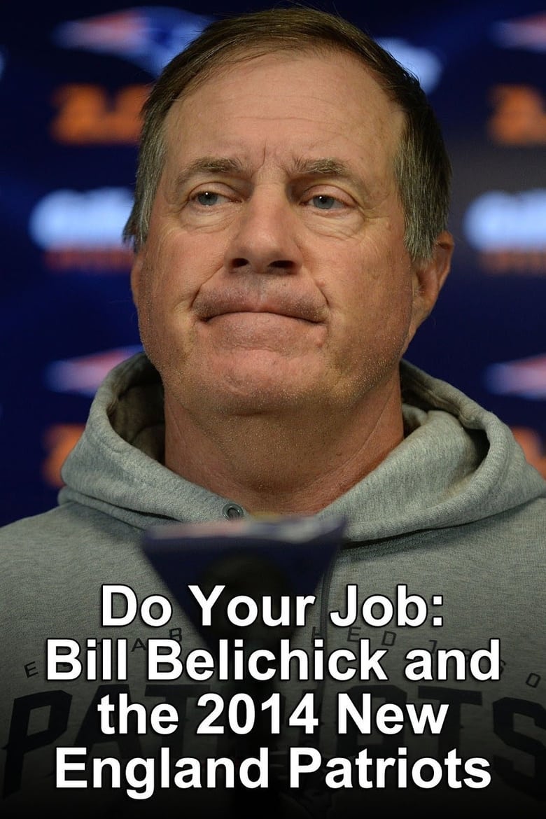 Poster of Do Your Job: Bill Belichick & the 2014 Patriots