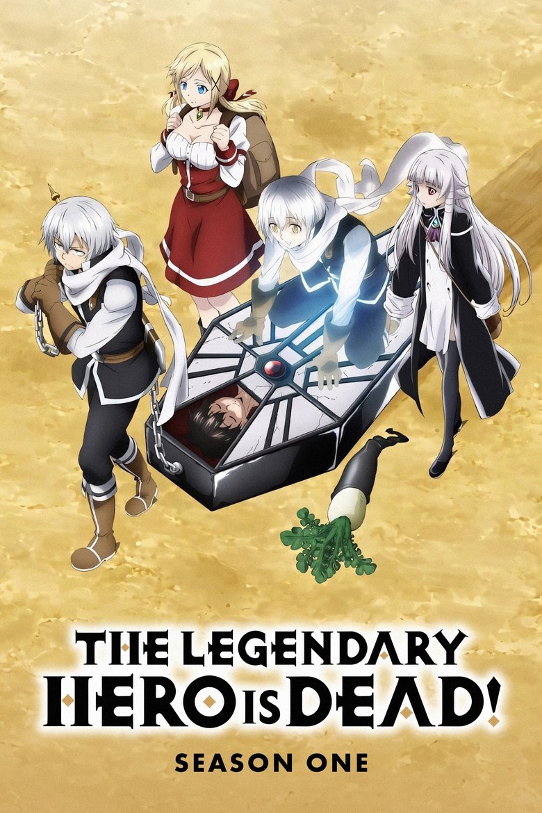 Poster of Episodes in The Legendary Hero Is Dead! - Season 1 - Season 1