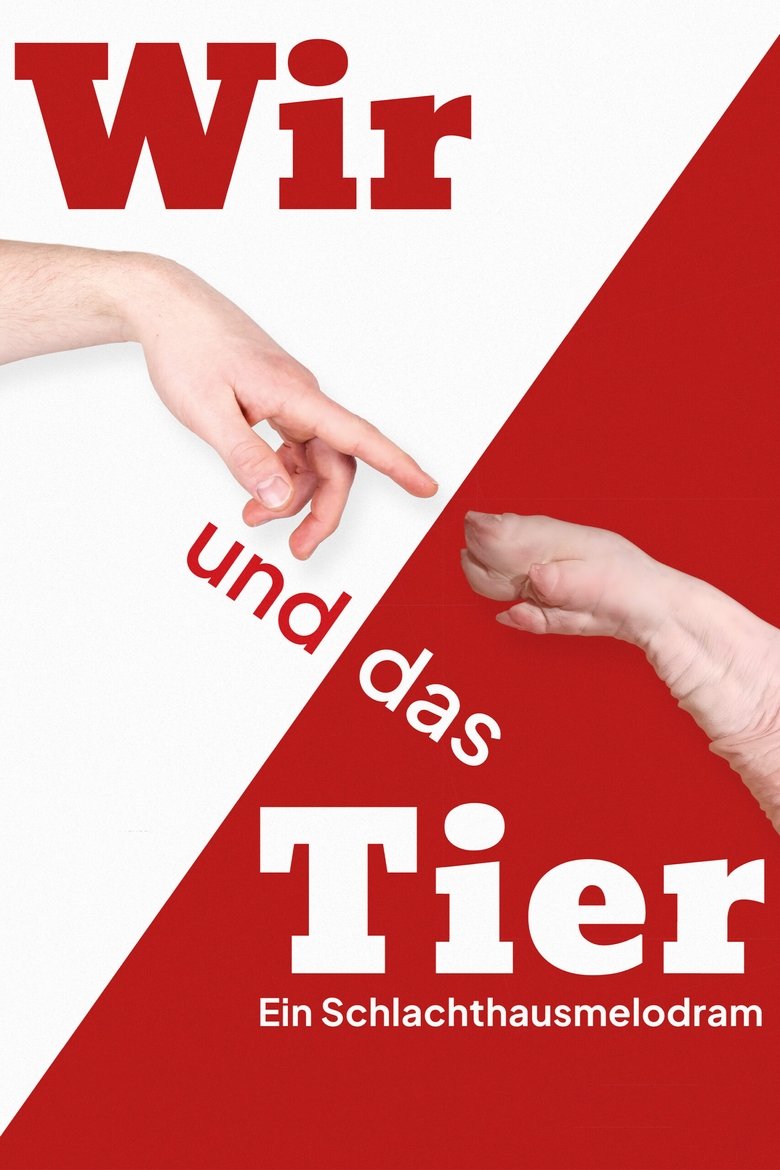 Poster of Wir und das Tier: Ein Schlachthausmelodram