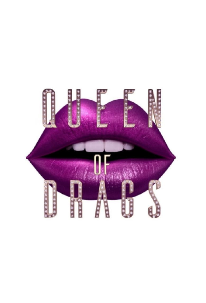 Poster of Episodes in Queen Of Drags - Season 1 - Season 1