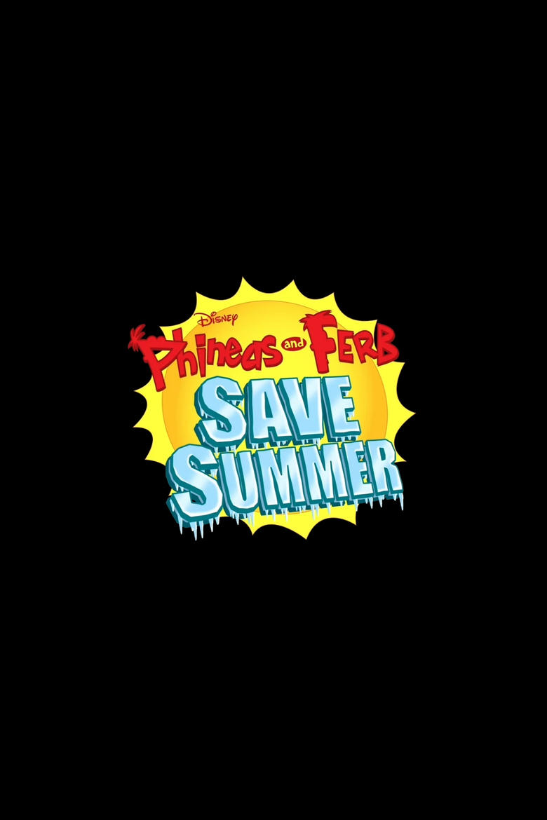 Poster of Phineas and Ferb Save Summer