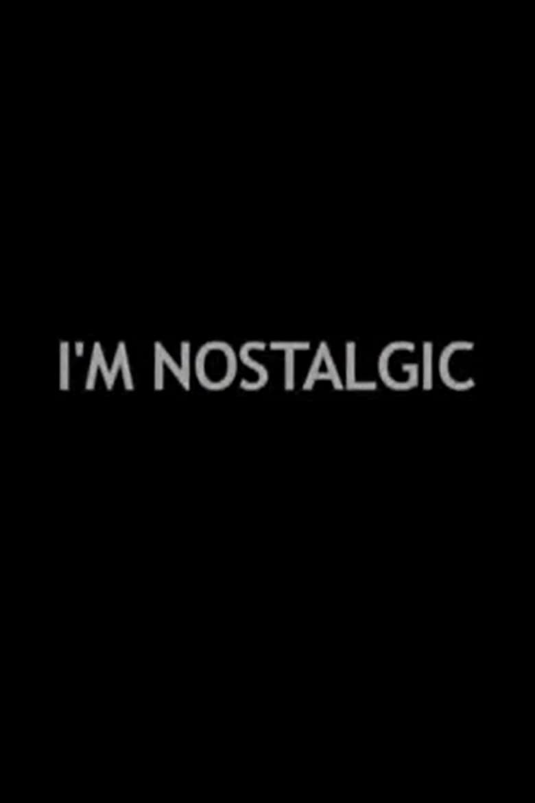 Poster of I'm Nostalgic