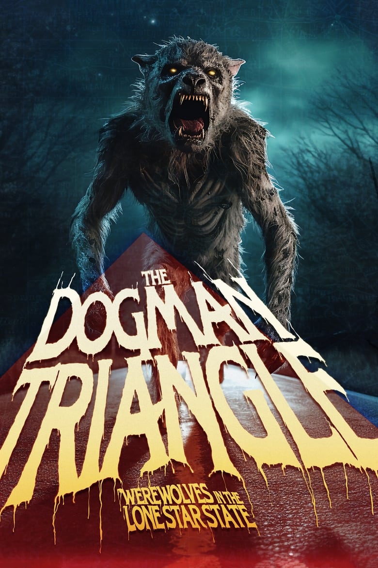 Poster of The Dogman Triangle: Werewolves in the Lone Star State