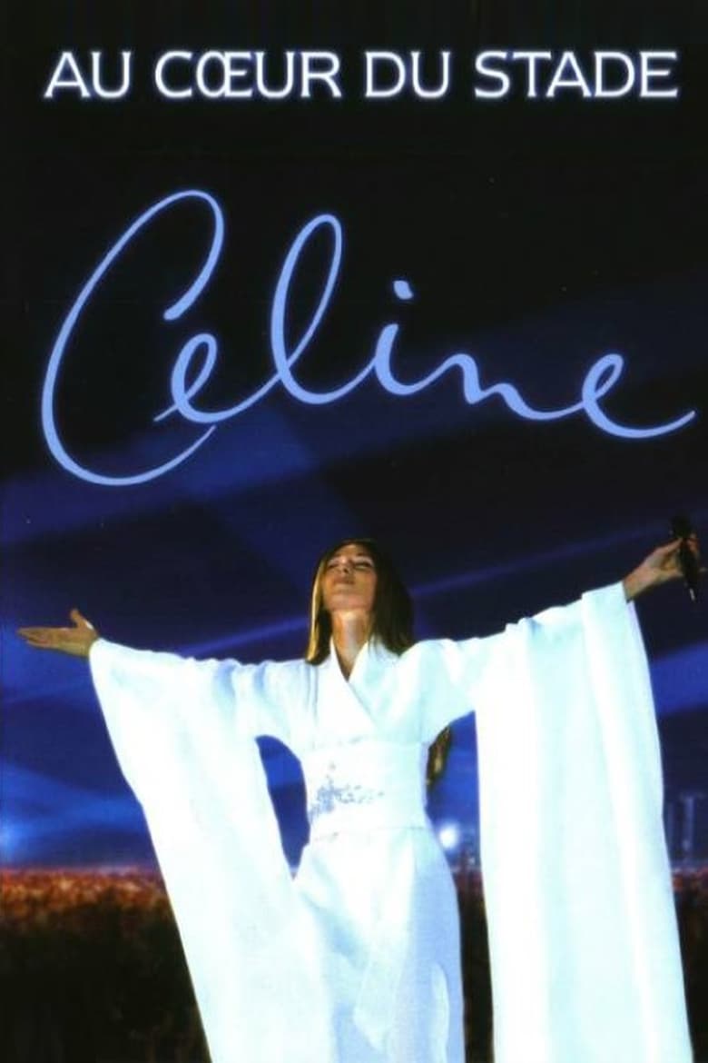 Poster of Céline Dion : Au cœur du Stade