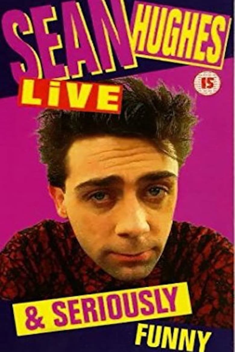 Poster of Sean Hughes - Live and Seriously Funny