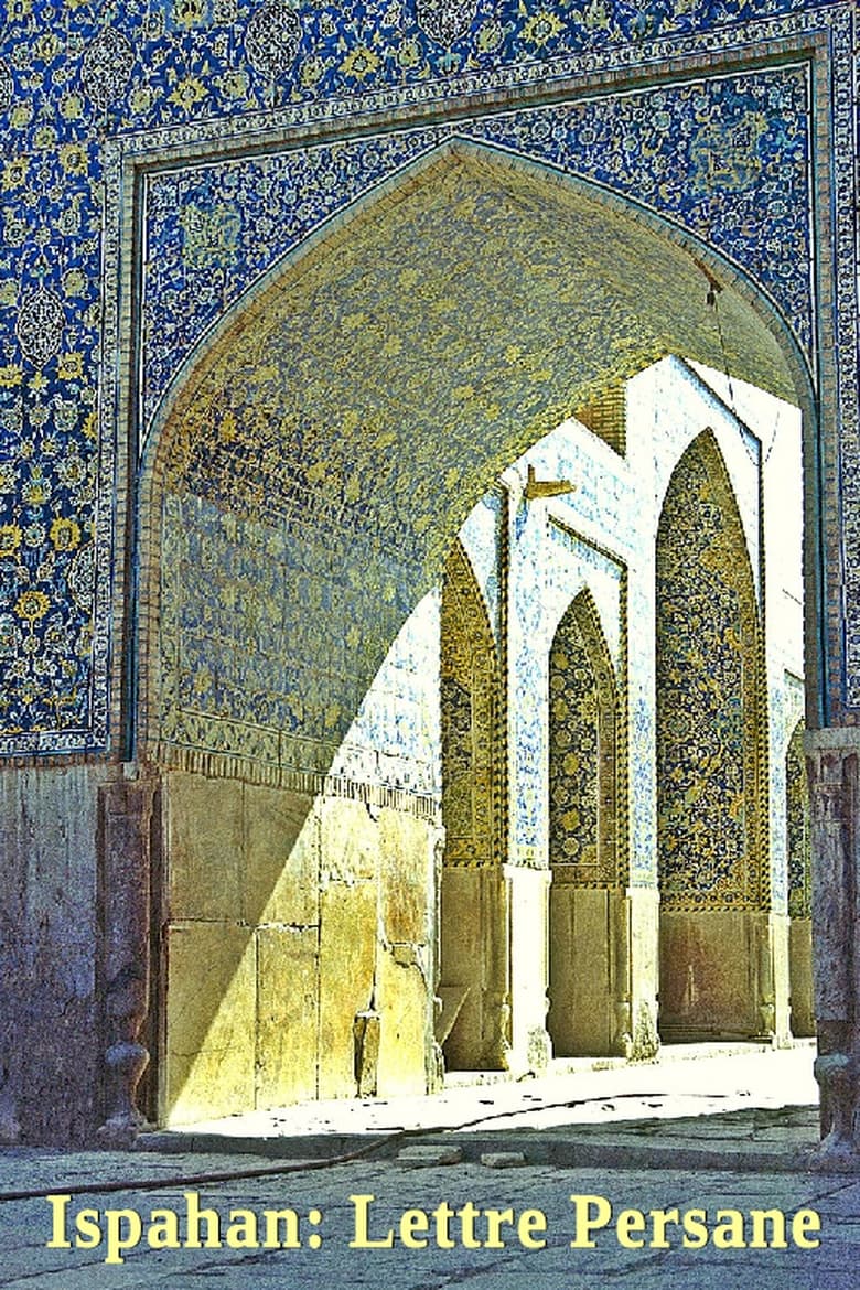 Poster of Ispahan: A Persian Letter (The Chah Mosque at Ispahan)