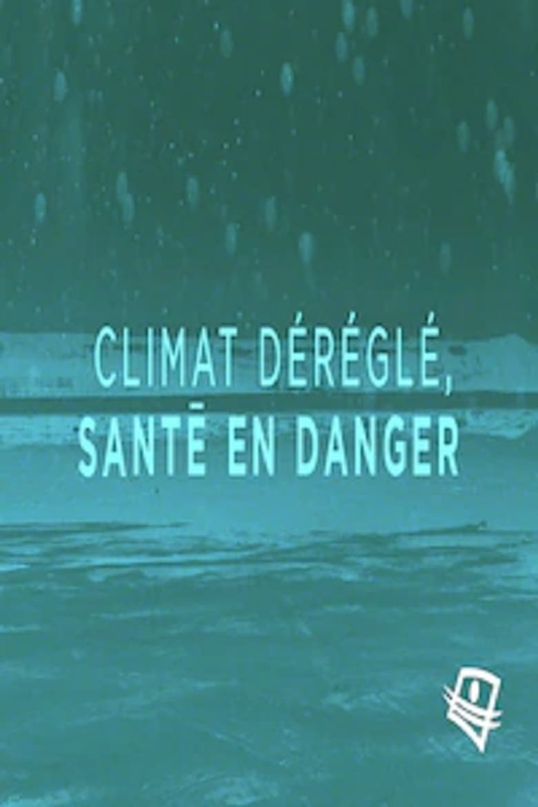 Poster of Climat déréglé, santé en danger