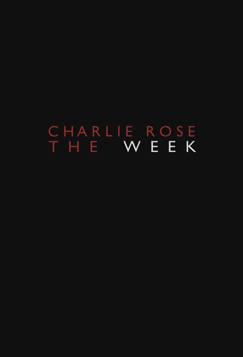 Poster of Charlie Rose -- The Week