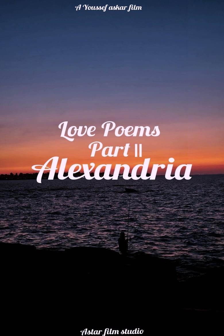 Poster of Love Poems Part II: Alexandria