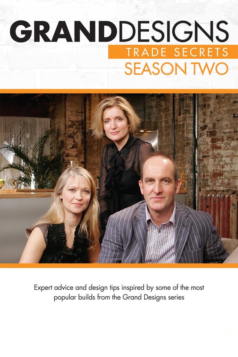 Poster of Episodes in Grand Designs  Trade Secrets - Season 2 - Season 2