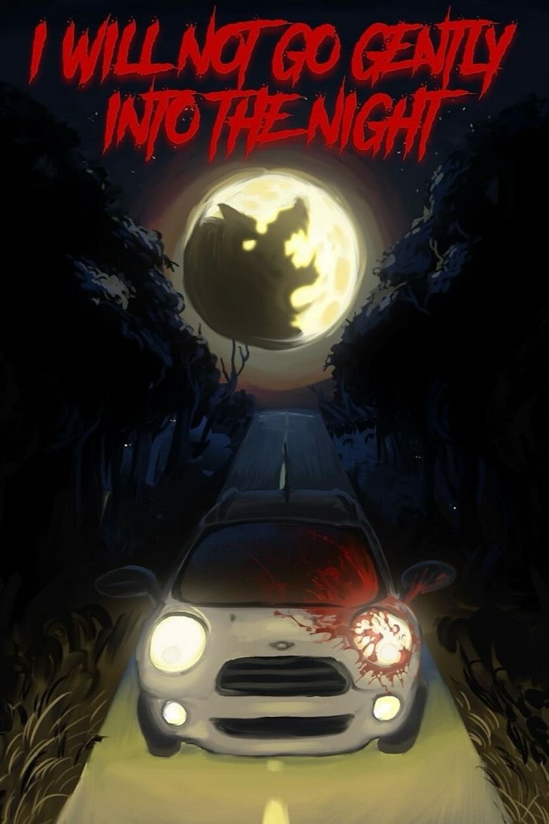 Poster of I Will Not Go Gently into the Night