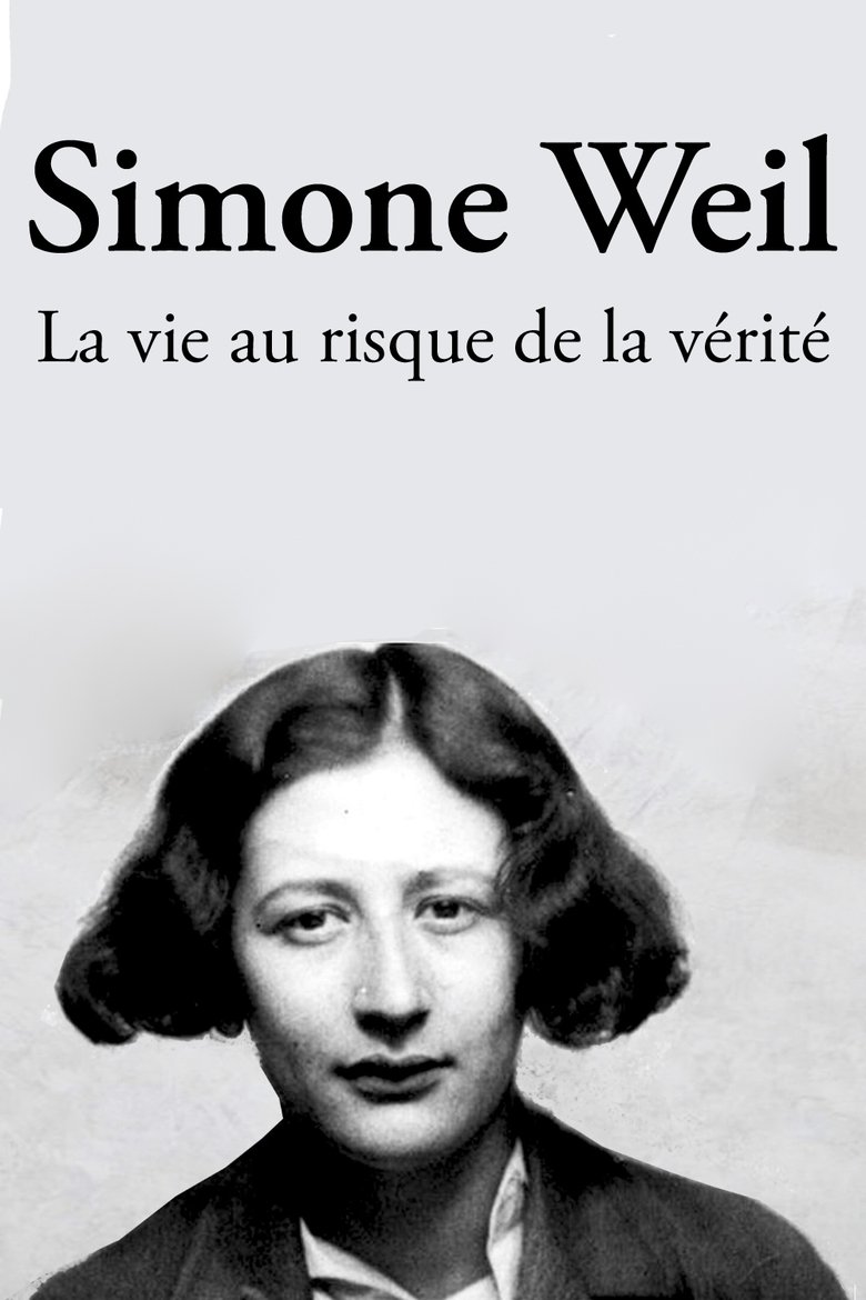 Poster of Simone Weil, la vie au risque de la vérité