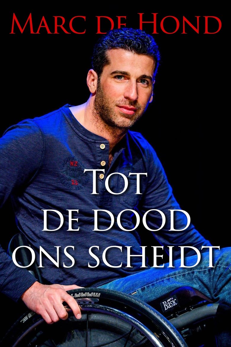 Poster of Marc de Hond: tot de dood ons scheidt