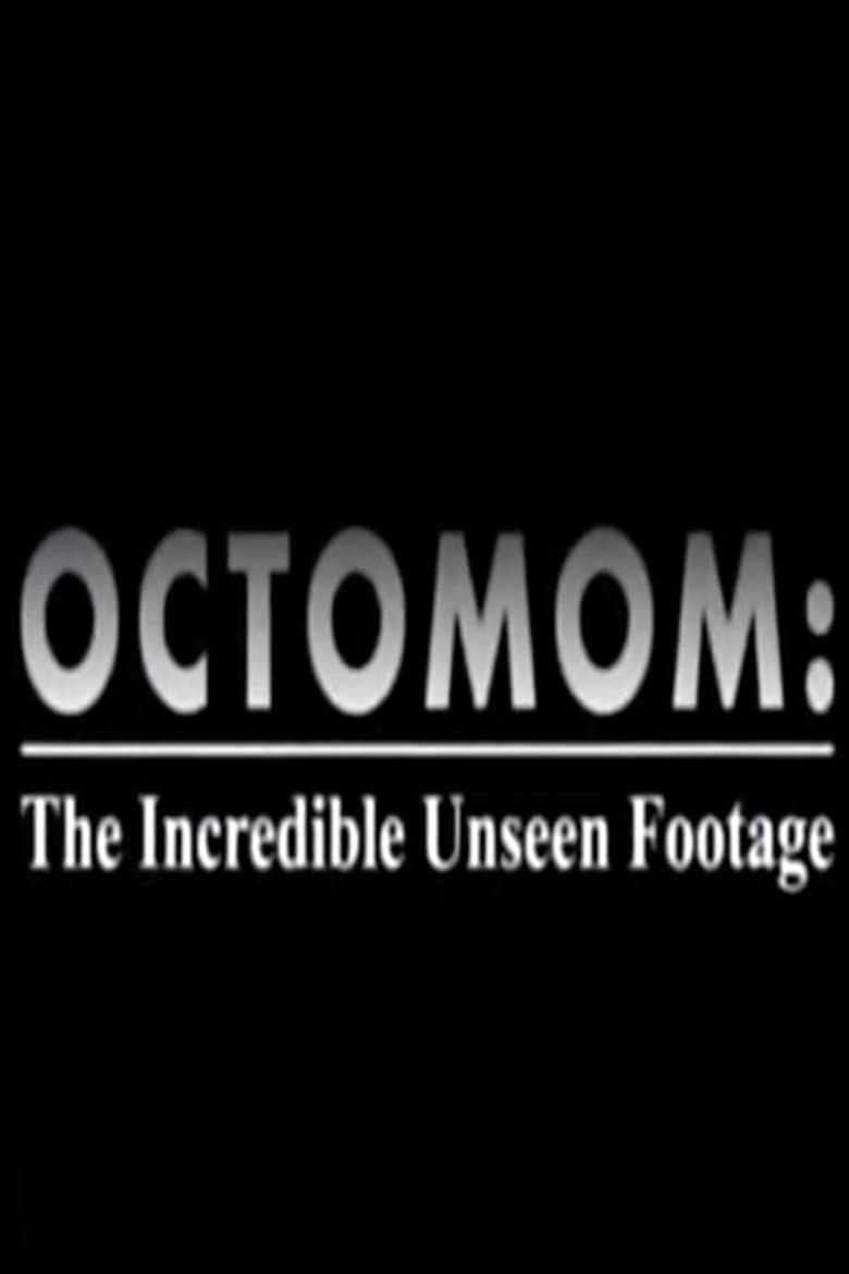 Poster of Octomom: The Incredible Unseen Footage