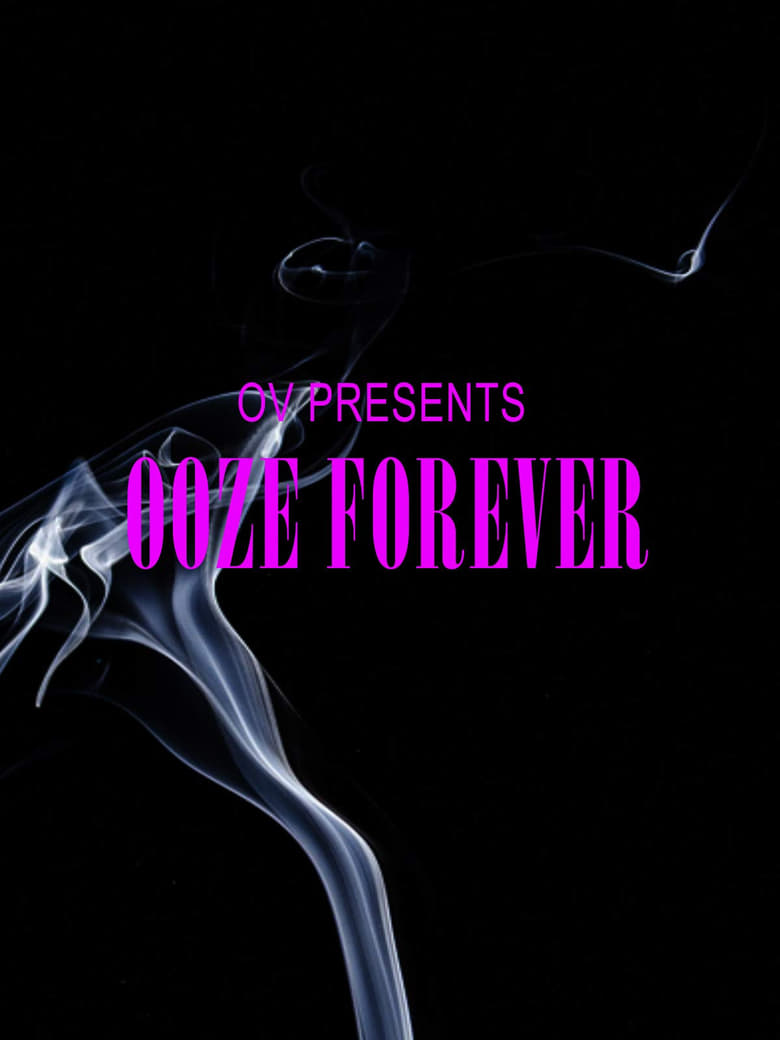 Poster of OV Presents Ooze Forever