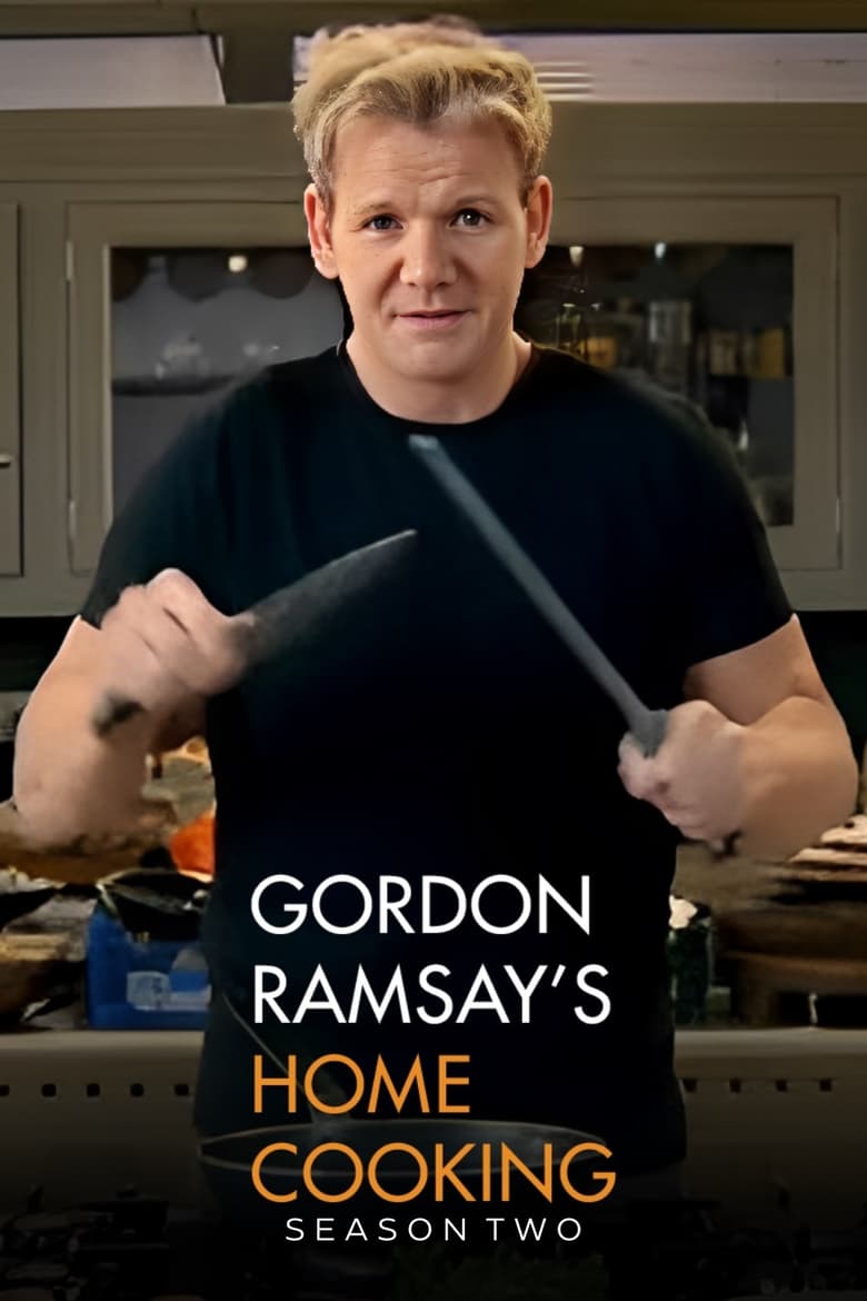 Poster of Episodes in Gordon Ramsay's Home Cooking - Series 2 - Series 2