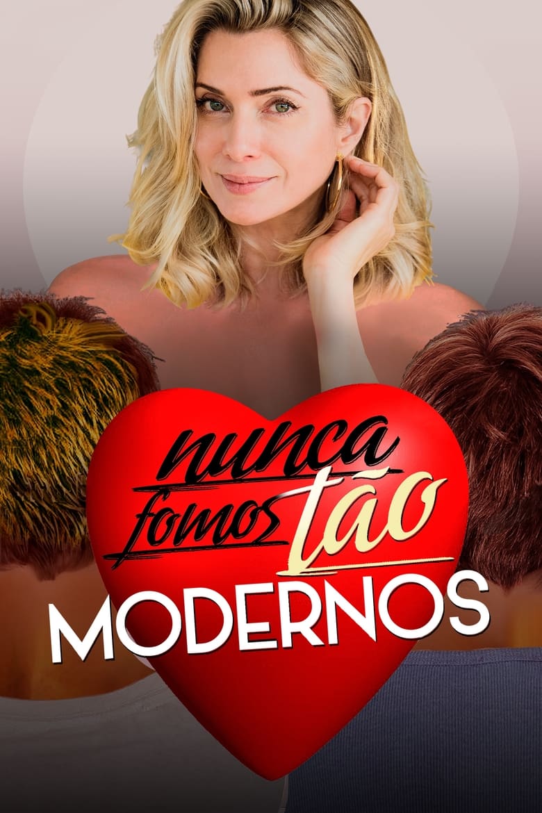 Poster of Nunca Fomos Tão Modernos