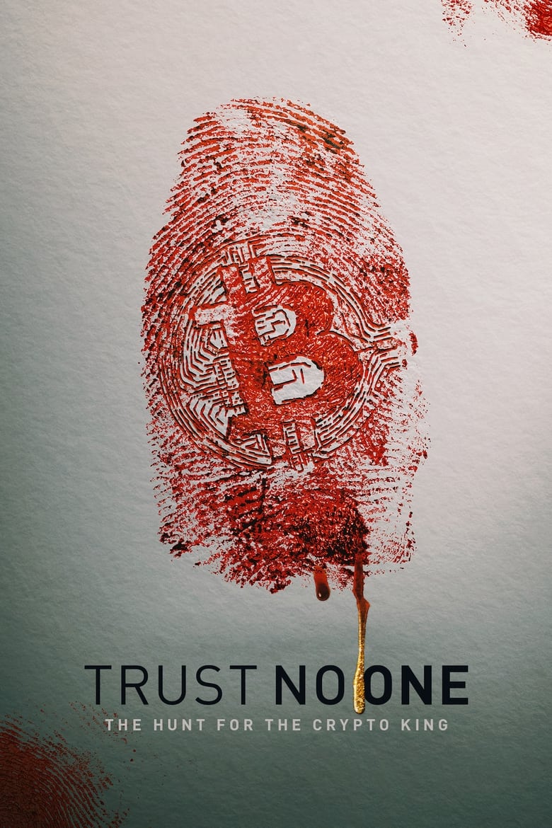 Poster of Trust No One: The Hunt for the Crypto King