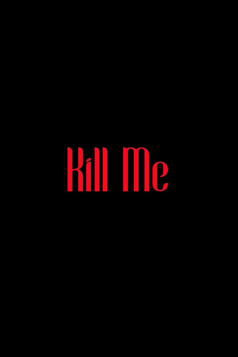 Poster of Kill Me