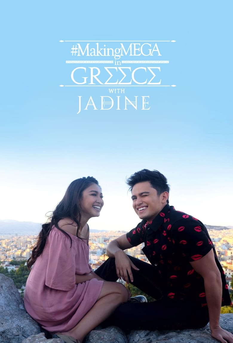 Poster of Making MEGA in Greece with JaDine