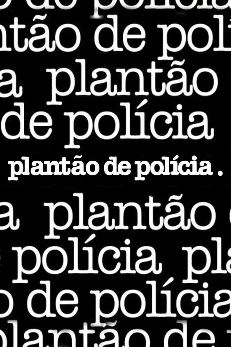 Poster of Plantão de Polícia